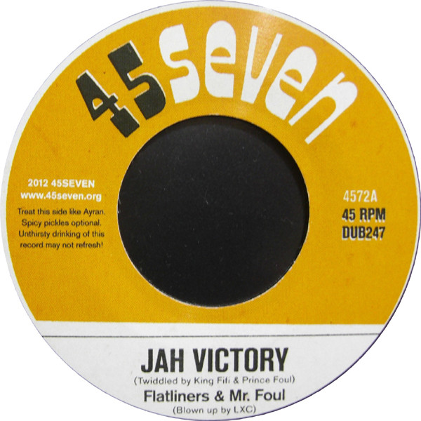 Flatliners , Mr Foul & The Untouchables - Jah Victory / War Of Kings | 45Seven (4572) - 2 Flatliners , Mr Foul & The Untouchables - Jah Victory / War Of Kings | 45Seven (4572) - 2