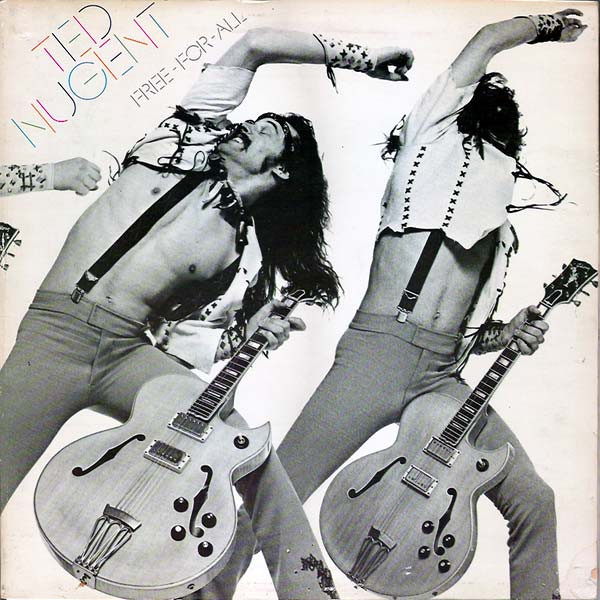 Ted Nugent - Free-For-All | Epic (EPC 81397)