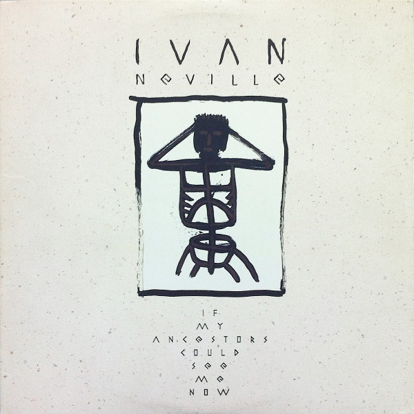 Ivan Neville - If My Ancestors Could See Me Now | Polydor (834 896-1) - main