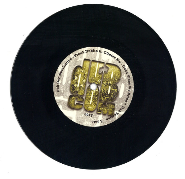 Frenk Dublin Ft. Clinton Sly - Good Vibes We Bring | Dub Communication (DUBCOM004V) - main Frenk Dublin Ft. Clinton Sly - Good Vibes We Bring | Dub Communication (DUBCOM004V) - main