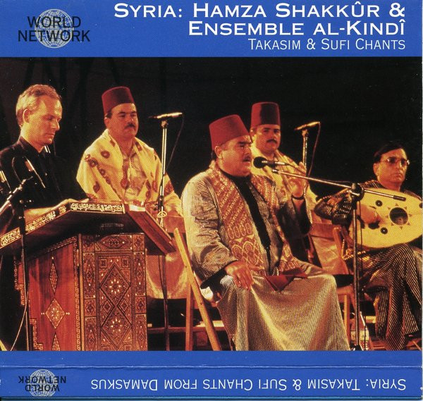 حمزة شكور & Ensemble Al-Kindî - Syria: Takasim & Sufi Chants From Damaskus | Network Medien (56.985)