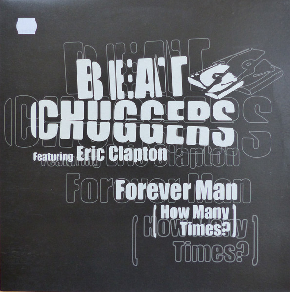 Beatchuggers Featuring Eric Clapton - Forever Man (How Many Times?) | Vendetta Records (VENMX - 302) - main