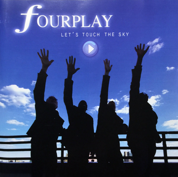 Fourplay - Let's Touch The Sky | Heads Up International (HUI-32030-02) - main