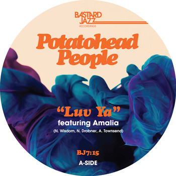 Potatohead People - Luv Ya / Blue Charms | Bastard Jazz Recordings (BJ7:15)