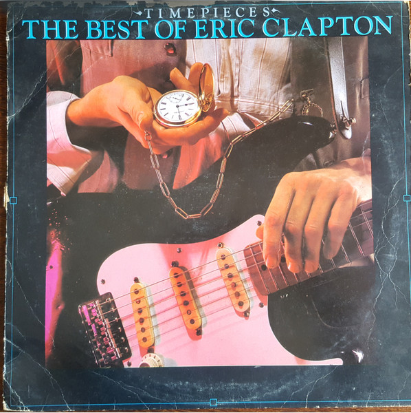 Eric Clapton - Time Pieces - The Best Of Eric Clapton | RSO (2394 303) - main
