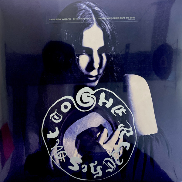 Chelsea Wolfe - She Reaches Out To She Reaches Out To She | Loma Vista (00888072581616)
