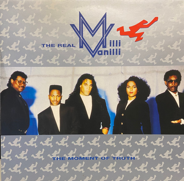 The Real Milli Vanilli - The Moment Of Truth | Chrysalis (CHR 1819-1) - main
