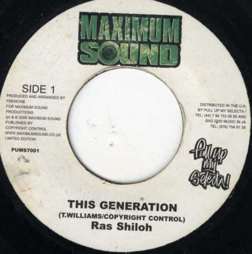 Ras Shiloh - This Generation | Maximum Sound (PUMS7001) - 2