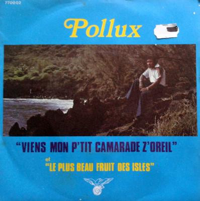 Jules Pollux & Caméléon - Viens Mon P'tit Camarade Z'oreil / Le Plus Beau Fruit Des Isles | Disques Royal (77.0002)