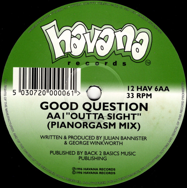 Good Question - Outta Sight | Havana Records (12 HAV 6) - 2