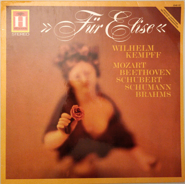 Wilhelm Kempff - Wolfgang Amadeus Mozart · Ludwig van Beethoven · Franz Schubert · Robert Schumann · Johannes Brahms - »Für Elise« | Heliodor (2548 137)