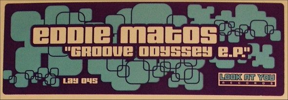 Eddie Matos - Groove Odyssey E.P. | Look At You Records (LAY045) - 4