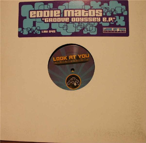 Eddie Matos - Groove Odyssey E.P. | Look At You Records (LAY045) - main