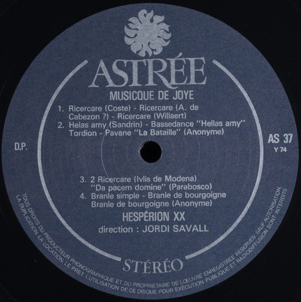 Hespèrion XX , Direction Jordi Savall - Mvsicqve De Ioye  (Appropriée Tant A La Uoix Humaine, Que Pour Apprendre A Sonner Espinetes, Violes & Heustres, Auec Basses Danses , Eleues Pauanes, Gaillardes, & Branles...) | Astrée Auvidis (AS 37) - 4