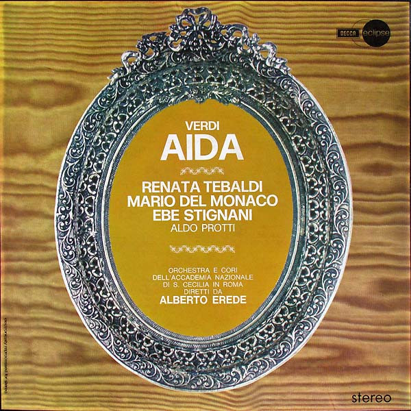 Giuseppe Verdi - Renata Tebaldi , Mario del Monaco , Ebe Stignani , Aldo Protti , Orchestra dell'Accademia Nazionale di Santa Cecilia E Coro dell'Accademia Nazionale di Santa Cecilia , Alberto Erede - Aida | Decca (ECSI 208/10)