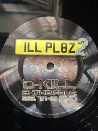 D-KiLL - The Fanz / The Ryd | ILL PL8Z (ILPZ 002) - main