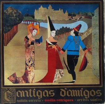 Natália Correia , Amália Rodrigues , José Carlos Ary Dos Santos - Cantigas D'Amigos | Columbia (8E 062 40161) - main