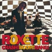 Roxette - Crash! Boom! Bang! | EMI Records USA (7243 8 28727 2 6) - main