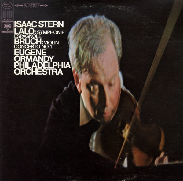 Édouard Lalo / Max Bruch - The Philadelphia Orchestra Conducted By Eugene Ormandy , Isaac Stern - Symphonie Espagnole In D Minor, Op. 21 / Violin Concerto In G Minor, Op. 26 | Columbia Masterworks (MS 7003) - main Édouard Lalo / Max Bruch - The Philadelphia Orchestra Conducted By Eugene Ormandy , Isaac Stern - Symphonie Espagnole In D Minor, Op. 21 / Violin Concerto In G Minor, Op. 26 | Columbia Masterworks (MS 7003) - main
