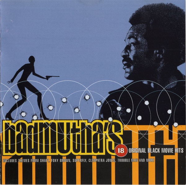 Various - Badmutha's 18 Original Black Movie Hits | MCI Music (MUSCD 039) - main Various - Badmutha's 18 Original Black Movie Hits | MCI Music (MUSCD 039) - main