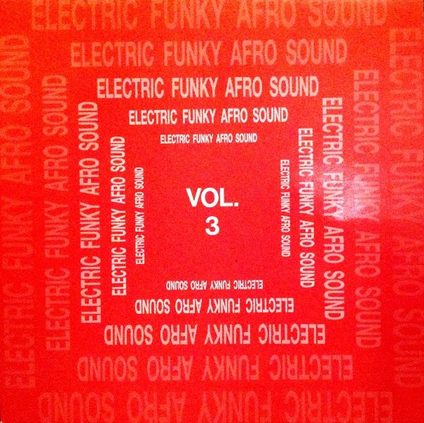 Various - Electric Funky Afro Sound Vol. 3 | Electric Funky Afro Sound Records (EFAS 2000) - main Various - Electric Funky Afro Sound Vol. 3 | Electric Funky Afro Sound Records (EFAS 2000) - main