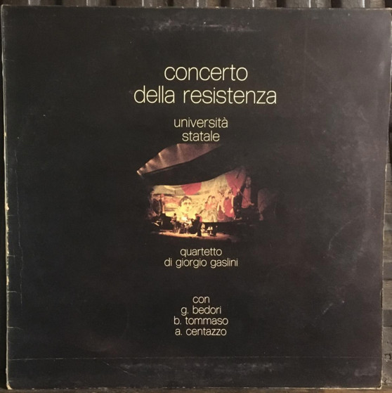 Giorgio Gaslini Quartet - Concerto Della Resistenza (Universitá Statale) | Edizioni Di Cultura Popolare (LP.001)