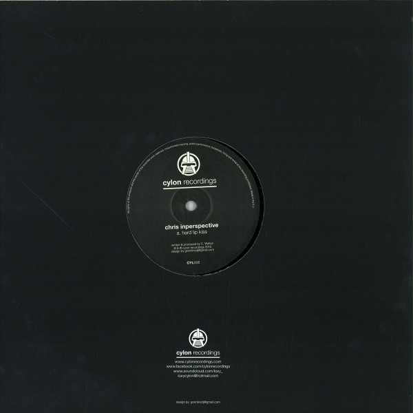 Chris Inperspective - Hard Lip Kiss | Cylon Recordings (CYL008) - 4 Chris Inperspective - Hard Lip Kiss | Cylon Recordings (CYL008) - 4