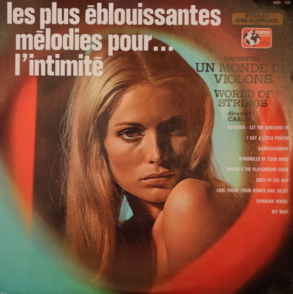 Carlini's World Of Strings - Les Plus Eblouissantes Mélodies Pour... L'Intimité | Mondio Music (MM. 100) - main