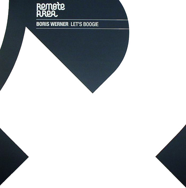 Boris Werner - Let's Boogie | Remote Area (REMOTE022) - main