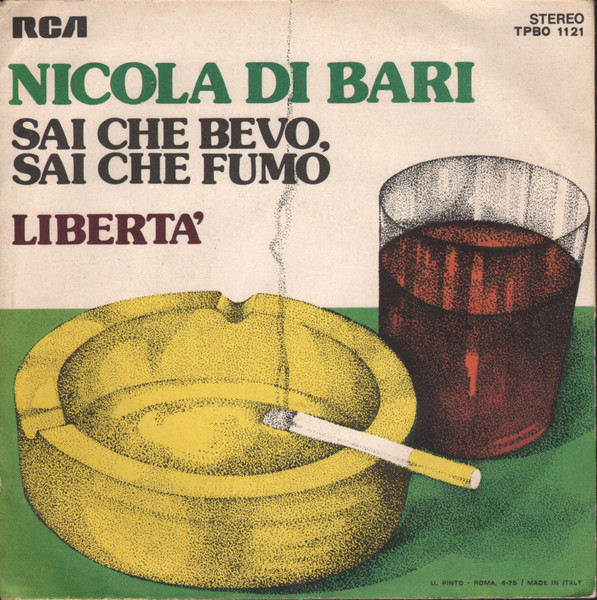 Nicola Di Bari - Sai Che Bevo Sai Che Fumo / Libertà | RCA (TPBO 1121) - 2