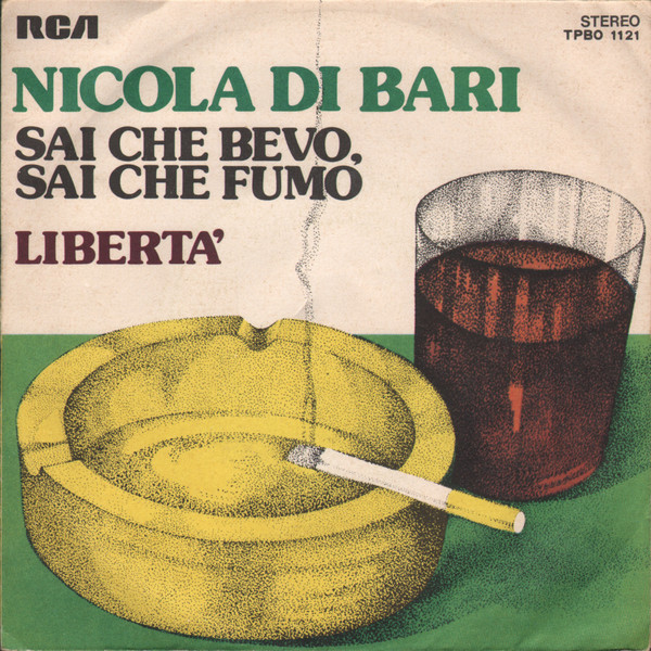 Nicola Di Bari - Sai Che Bevo Sai Che Fumo / Libertà | RCA (TPBO 1121) - main