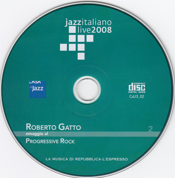 Roberto Gatto - Progressivamente - Omaggio Al Progressive Rock | Casa Del Jazz (CdJ3_02) - 3 Roberto Gatto - Progressivamente - Omaggio Al Progressive Rock | Casa Del Jazz (CdJ3_02) - 3