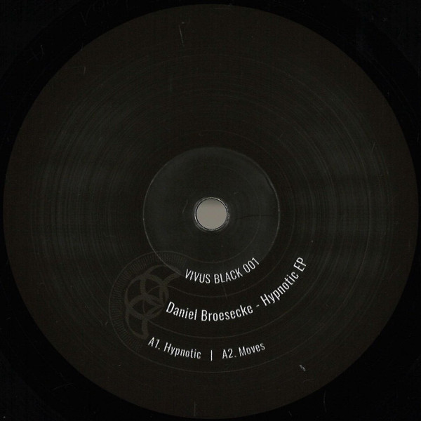 Daniel Broesecke - Hypnotic EP | Vivus Records (VRVBLK001) Daniel Broesecke - Hypnotic EP | Vivus Records (VRVBLK001)