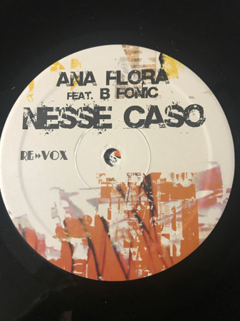 Ana Flora Feat. B-Fonic - Nesse Caso | Re»»Vox (RX 025) - 3