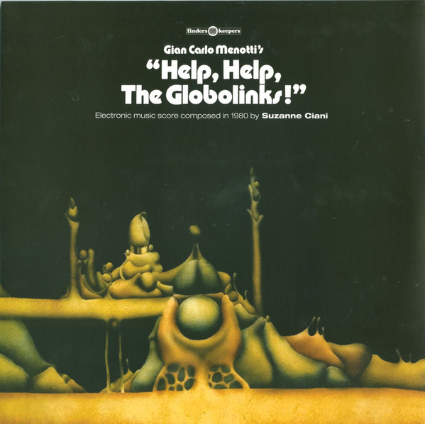 Suzanne Ciani - "Help, Help, The Globolinks!" | Finders Keepers Records (FKR094LP)