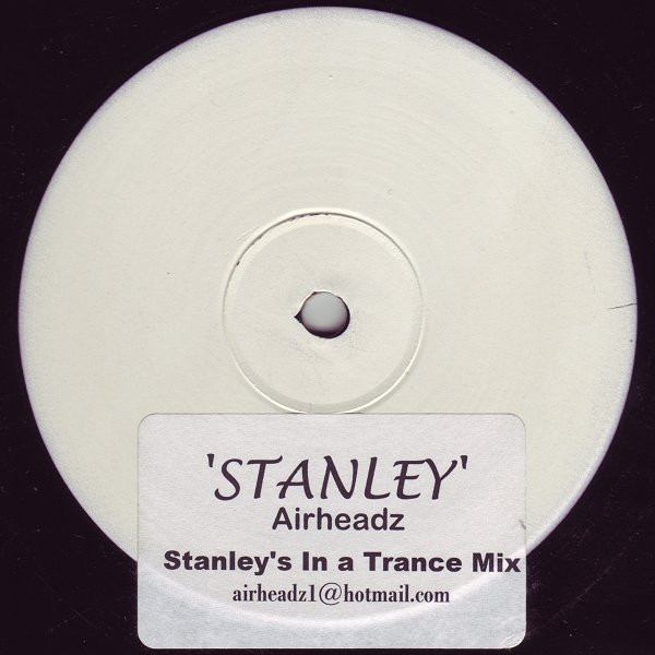 Airheadz - Stanley (Stanley's In A Trance Mix) | Not On Label (Airheadz) (AIR003) - main Airheadz - Stanley (Stanley's In A Trance Mix) | Not On Label (Airheadz) (AIR003) - main