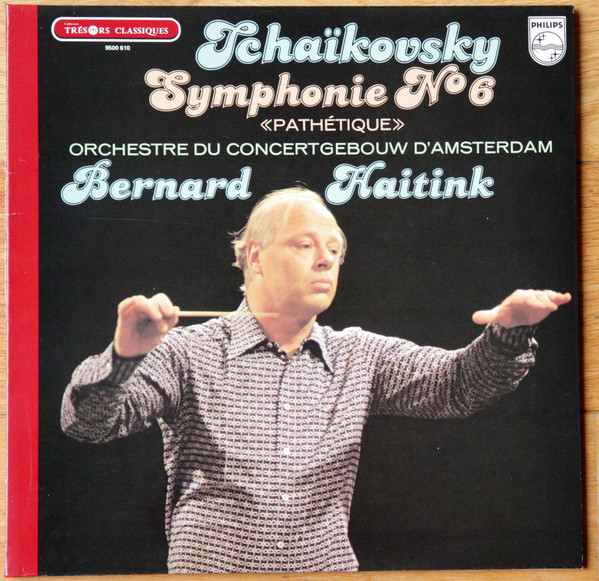 Pyotr Ilyich Tchaikovsky - Concertgebouworkest , Bernard Haitink - Symphonie N° 6 "Pathétique" | Philips (9500 610)