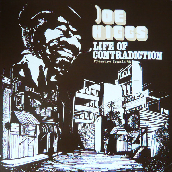 Joe Higgs - Life Of Contradiction | Pressure Sounds (PSLP 58)