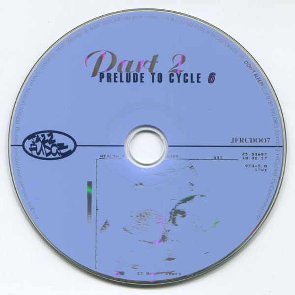 Part 2 - Prelude To Cycle 6 | Jazz Fudge (JFRCD007) - 3 Part 2 - Prelude To Cycle 6 | Jazz Fudge (JFRCD007) - 3