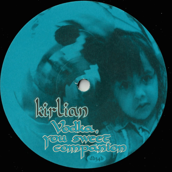 Kirlian - Vodka, You Sweet Companion | Disko B (db 34) - 2 Kirlian - Vodka, You Sweet Companion | Disko B (db 34) - 2