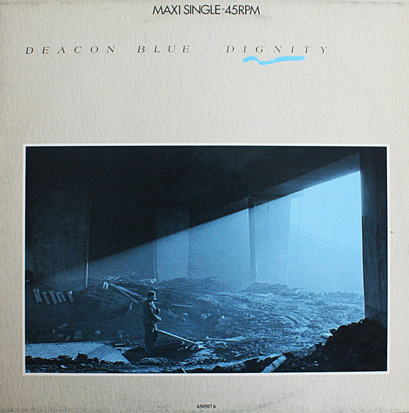Deacon Blue - Dignity | CBS (CBS 650507 6) - main Deacon Blue - Dignity | CBS (CBS 650507 6) - main