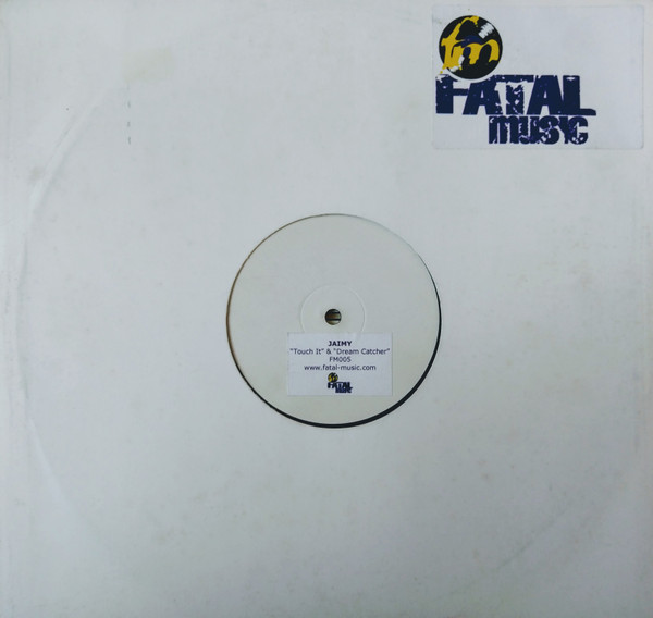 Jaimy - Touch It / Dream Catcher | Fatal Music (FM005)