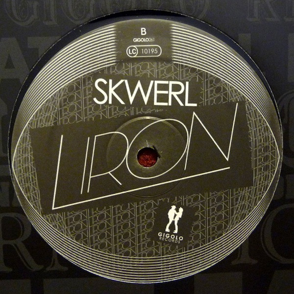 Skwerl - Liron | International Deejay Gigolo Records (GIGOLO261) - 2