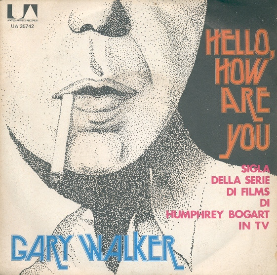 Gary Walker - Hello, How Are You | United Artists Records (UA 35742)