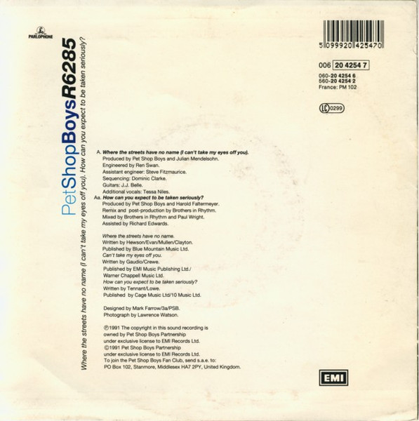 Pet Shop Boys - Where The Streets Have No Name (I Can't Take My Eyes Off You) / How Can You Expect To Be Taken Seriously? | Parlophone (006 20 4254 7) - 2