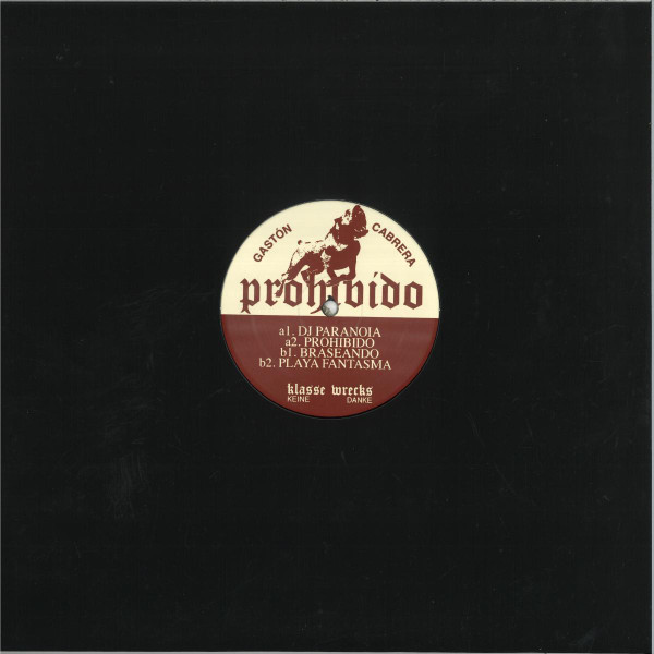 Gastón Cabrera - ston Cabrera Prohibido EP | Klasse Wrecks (WRECKS058) - main