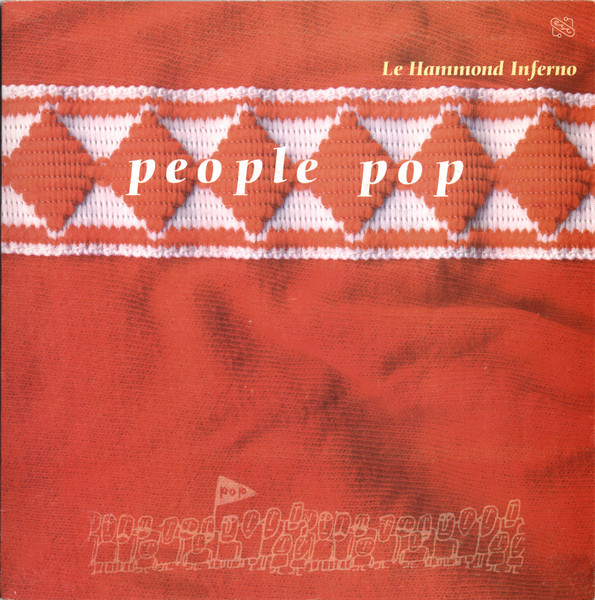 Le Hammond Inferno - People Pop | Escalator Records (ESC027S)