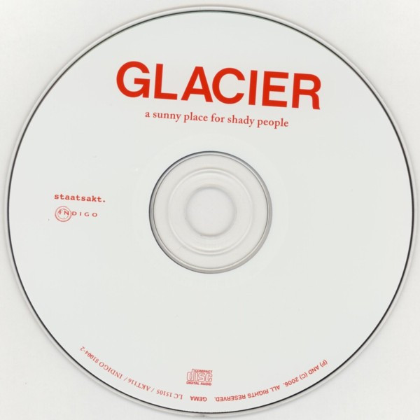 Glacier - A Sunny Place For Shady People | Staatsakt. (AKT 116) - 4