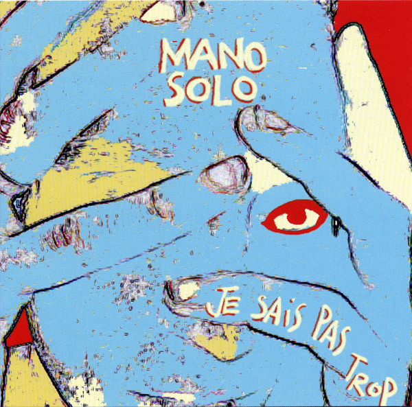 Mano Solo - Je Sais Pas Trop | EastWest (3984 20692-2) - main