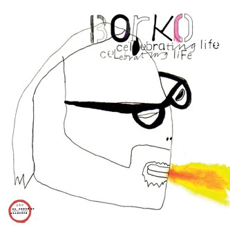 Borko - Celebrating Life | Morr Music (MM080)